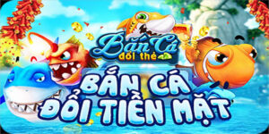 Chơi game bắn cá có những đặc điểm nổi bật gì?